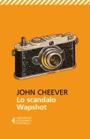 Lo scandalo Wapshot di John Cheever edito da Feltrinelli