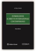 Introduzione al diritto internazionale contemporaneo di Attila Tanzi edito da CEDAM