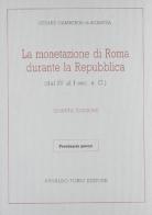 La monetazione di Roma durante la Repubblica col prezziario delle monete (rist. anast. 1973) di Cesare Gamberini di Scarfèa edito da Forni