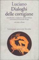 Dialoghi delle cortigiane di Luciano di Samosata edito da Marsilio