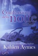 Confessioni della notte. After dark vol.2 di Kahlen Aymes edito da Hope