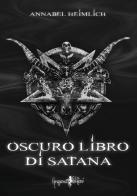 Oscuro libro di Satana di Annabel Heimlich edito da Anguana Edizioni