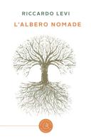 L' albero nomade di Riccardo Levi edito da bookabook