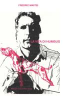 La vita di Humbug di Fredric Maffei edito da CTL (Livorno)