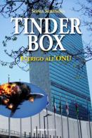 Tinder box. Intrigo all'ONU di Sonia Serenova edito da De Ferrari
