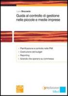 Guida al controllo di gestione nelle piccole e medie imprese di Laura Broccardo edito da Cesi Professionale