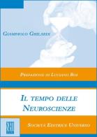 Il tempo delle neuroscienze di Giampaolo Ghilardi edito da SEU