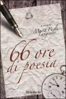 66 ore di poesia edito da Bibliotheka Edizioni