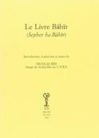 Le livre Bâhîr. Sepher ha-Bahir di Nicolas Séd edito da Arché