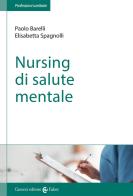 Nursing di salute mentale di Paolo Barelli, Elisabetta Spagnolli edito da Carocci