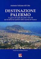 Destinazione Palermo di Antonio Schiano di Cola edito da Gutenberg Edizioni