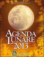 Agenda lunare 2013 di Stacey Demarco edito da Macro Edizioni