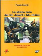 Lo strano caso del dr. Jakeit e Mr. Hidiot di Fausto Pasotti edito da Lupetti