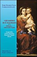 I quaderni di p. Maurizio. Il rosario... salterio della Vergine di Maurizio Vigani edito da Mimep-Docete