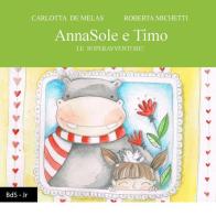 AnnaSole e Timo. Le superavventure! di Carlotta De Melas edito da Biblioteca delle Soluzioni