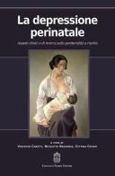 La depressione perinatale. Aspetti clinici e di ricerca sulla genitorialità a rischio edito da Giovanni Fioriti Editore