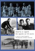 Storia e sport. Uno sguardo sul XX secolo edito da Biblion