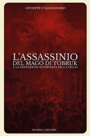 L'assassinio del mago di Tobruk e la misteriosa scomparsa della figlia di Giuseppe D'Alessandro edito da Youcanprint