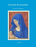 Lucciole di novembre di Almorindo Ruggiero edito da Ali Ribelli Edizioni