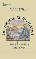 La lacrima di Yerebatan. La prima avventura di Lady Amber di Michele Avigo edito da Liberedizioni