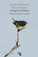 Antigone in Polesine. Sette storie in prosa e in poesia di Roberto Alessandrini, Roberto Piumini edito da Oligo