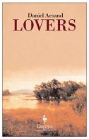 Lovers di Daniel Arsand edito da Europa Editions