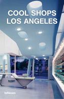 Cool shops Los Angeles edito da TeNeues