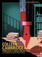 Omidicio a Mallowan Hall di Colleen Cambridge edito da Mondadori