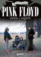 Pink Floyd. Storia e segreti di The Lunatics edito da Giunti Editore