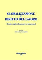 Globalizzazione e diritto del lavoro. Il ruolo degli ordinamenti sovranazionali edito da Giuffrè
