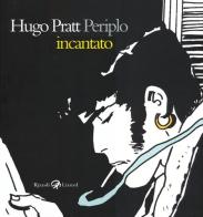 Hugo Pratt. Periplo incantato. (1945-1995) 50 anni di fumetti. Ediz. italiana, inglese e francese edito da Rizzoli Lizard