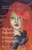 Il Maestro e Margherita di Michail Bulgakov edito da Rizzoli