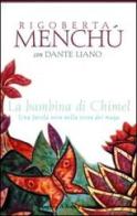 La bambina di Chimel di Rigoberta Menchú, Dante Liano edito da Sperling & Kupfer