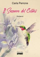 Il sussurro del colibrì di Carla Perrone edito da Booksprint