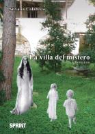 La villa del mistero di Silvana Calabrese edito da Booksprint