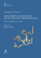 Lumi, diritti, democrazia nel Settecento Mediterraneo. Nicola Fiorentino (1755-1799) di Giuseppina D'Antuono edito da Aracne