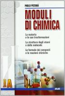 Moduli di chimica. Modulo A: La materia e le sue trasformazioni. Per le Scuole superiori di Paolo Pistarà edito da Atlas