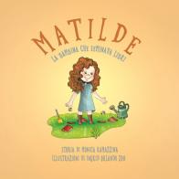 Matilde, la bambina che seminava libri. Ediz. illustrata di Monica Ramazzina edito da Atene del Canavese