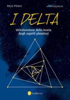 I Delta. Un'estensione della teoria degli aspetti planetari di Rocco Pinneri edito da Nepturanus