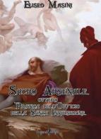 Sacro arsenale ovvero Pratica dell'Officio della Santa Inquisizione di Eliseo Masini edito da Anguana Edizioni