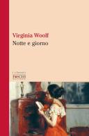 Notte e giorno di Virginia Woolf edito da Foschi (Santarcangelo)
