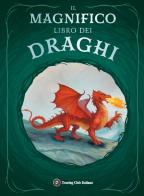Il magnifico libro dei draghi di Stella Caldwell edito da Touring