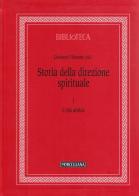 Storia della direzione spirituale vol.1 edito da Morcelliana