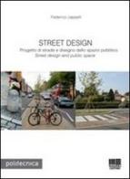 Street design. Progetto di strade e disegno dello spazio pubblico di Federico Jappelli edito da Maggioli Editore