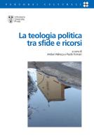 La teologia politica tra sfide e ricorsi edito da Urbaniana University Press