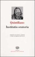 Istituzioni oratorie. Testo latino a fronte di M. Fabio Quintiliano edito da Einaudi