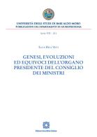 Genesi, evoluzioni ed equivoci dell'organo Presidente del Consiglio dei Ministri di Luca Dell'Atti edito da Edizioni Scientifiche Italiane