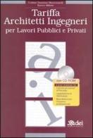 Tariffa architetti ingegneri per lavori pubblici e privati. Con CD-ROM di Mastronardi Cosimo D., Enrico Milone edito da DEI