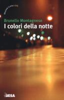 I colori della notte di Brunello Montagnese edito da Salento Books