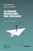 Le nuove frontiere del welfare di Paola Nicoletti, Lorenzo Nicoletti edito da Rubbettino